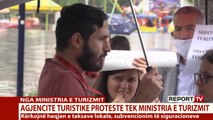Report TV - Agjencitë turistike protestë para 'Turizmit': Hiqni taksat dhe na jepni pagë minimale
