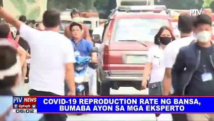 CovID-19 reproduction rate ng bansa, bumaba ayon sa mga eksperto