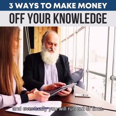 3 ways to make money off your knowledge