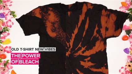 Old T-Shirt New Vibes: The power of bleach
