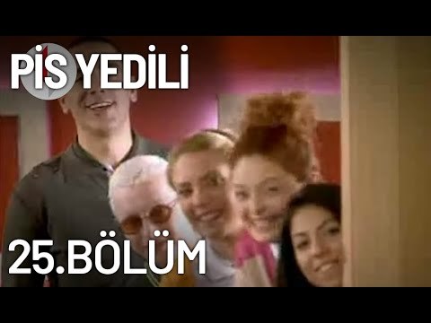 Pis Yedili 25. Bölüm - Tek Parça - Full Bölüm
