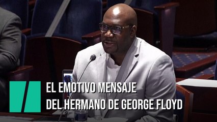 El mensaje del hermano de George Floyd en el Congreso de EEUU
