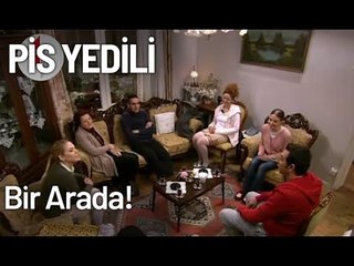 Pis Yedili Bir Arada! - Pis Yedili 8. Bölüm