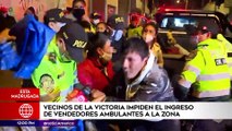 Edición Mediodía: Vecinos de La Victoria impidieron ingreso de ambulantes
