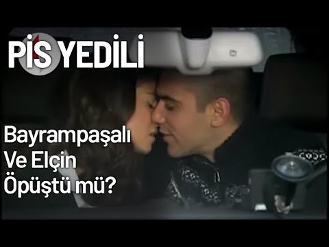 Bayrampaşalı Ve Elçin Öpüştü mü? - Pis Yedili 10. Bölüm