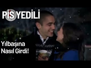 Pis Yedili Yılbaşına Nasıl Girdi! - Pis Yedili 10. Bölüm