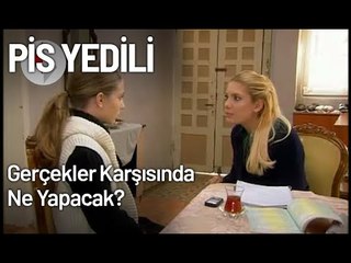 Gülcan Gerçekler Karşısında Ne Yapacak? - Pis Yedili 14. Bölüm