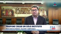 Ricardo Monreal propone crear un solo instituto regulador de energía, Telecom y competencia