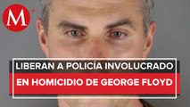 Dan libertad bajo fianza a ex policía implicado en muerte de George Floyd