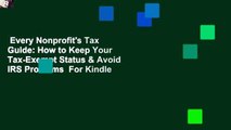 Every Nonprofit's Tax Guide: How to Keep Your Tax-Exempt Status & Avoid IRS Problems  For Kindle