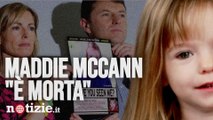Maddie McCann è morta: l'annuncio della polizia alla famiglia | Notizie.it