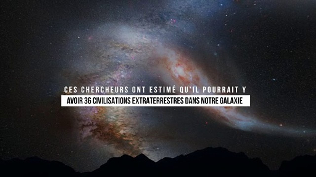 Ces chercheurs ont estimé qu'il pourrait y avoir 36 civilisations extraterrestres dans notre galaxie