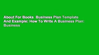 About For Books  Business Plan Template And Example: How To Write A Business Plan: Business