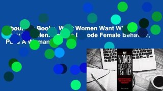About For Books  What Women Want When They Test Men: How To Decode Female Behavior, Pass A Woman's