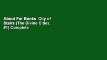 About For Books  City of Stairs (The Divine Cities, #1) Complete