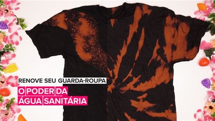 Renove seu guarda-roupa: O poder da água sanitária