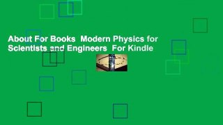 About For Books  Modern Physics for Scientists and Engineers  For Kindle