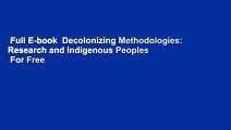 Full E-book  Decolonizing Methodologies: Research and Indigenous Peoples  For Free