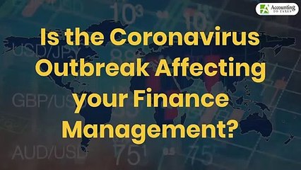 Is the Coronavirus outbreak affecting your finance management?