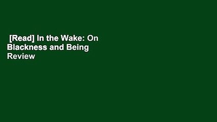 [Read] In the Wake: On Blackness and Being  Review