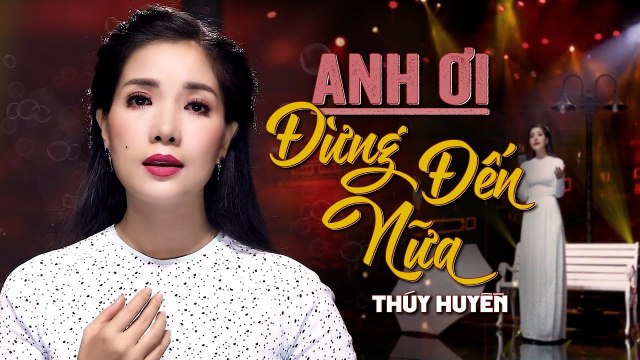 Anh Ơi Đừng Đến Nữa Thuý Huyền - MV Nhạc Lính Hải Ngoại Bất Hủ (Bản Đặc Biệt 2020)