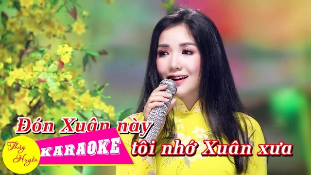 [KARAOKE] Đón Xuân Này Nhớ Xuân Xưa - Thúy Huyền Beat Chuẩn