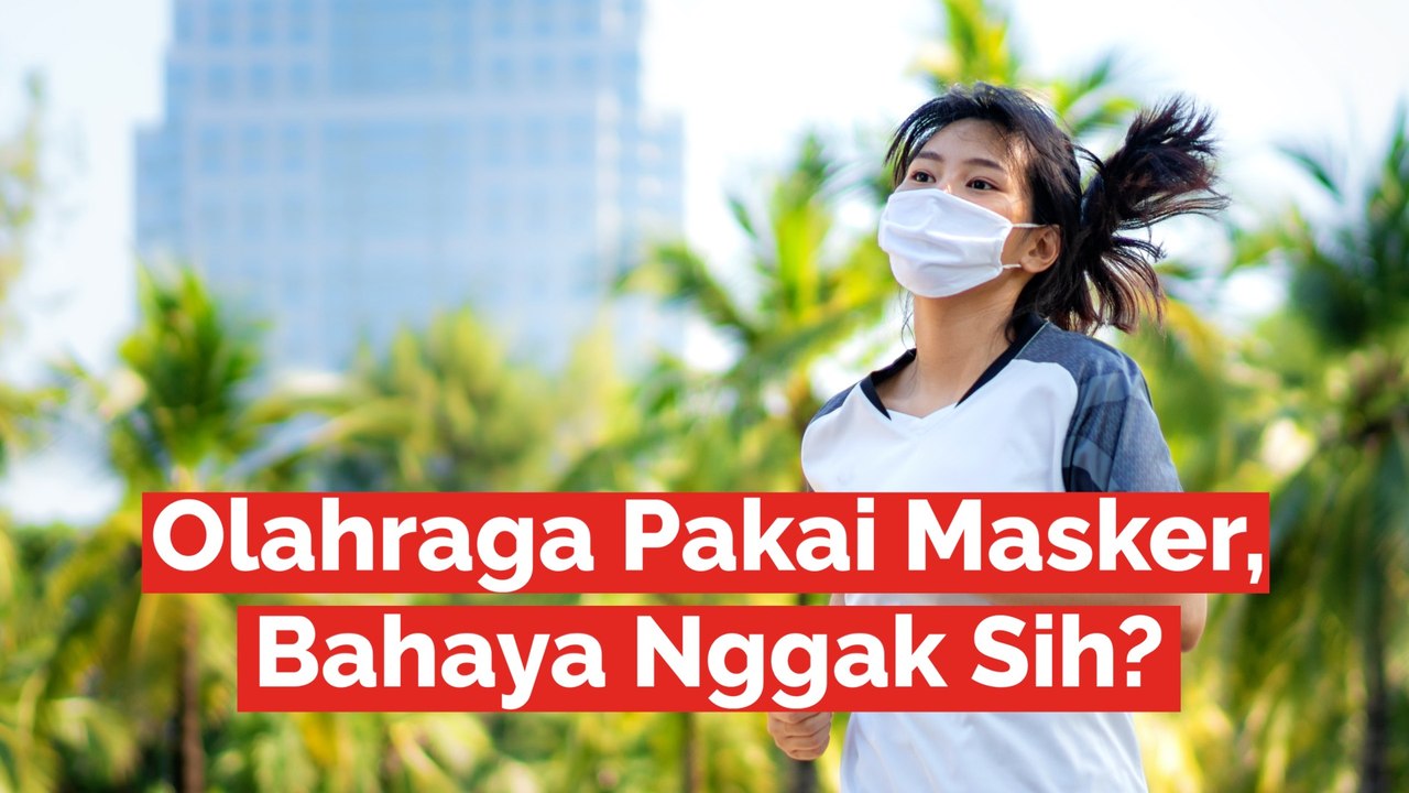 Memakai Masker saat Olahraga, Bahaya Nggak Sih Buat Tubuh Kita???