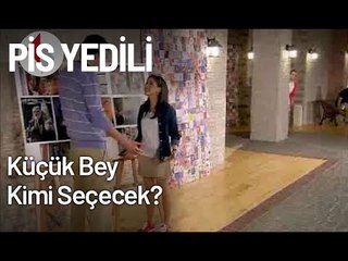 Küçük Bey, Kimi Seçecek? - Pis Yedili 27. Bölüm