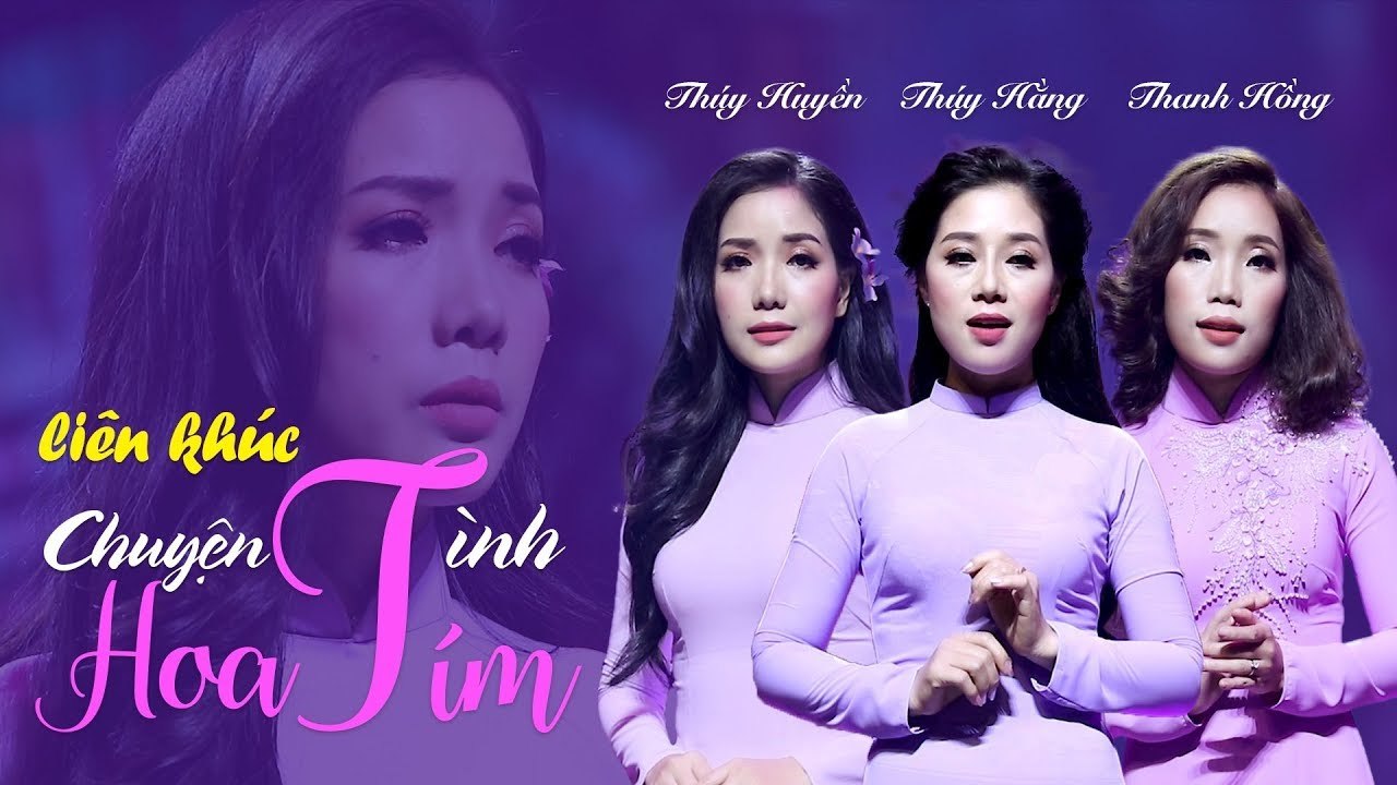 Liên Khúc Chuyện Tình Hoa Tím  Siêu Phẩm Bolero Ba Chị Em - Thúy Huyền, Thúy Hằng, Thanh Hồng[MV]