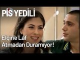 Cimbom, Elçin'e Laf Atmadan Duramıyor! - Pis Yedili 31. Bölüm