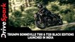 Triumph Bonneville T100 & T120 Black Editions Launched In India | Details | Specs | Prices