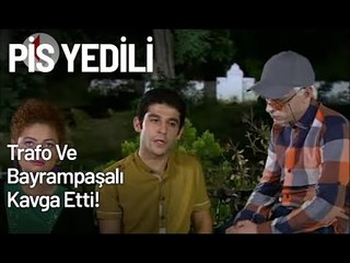 Trafo Ve Bayrampaşalı Kavga Etti! - Pis Yedili 37. Bölüm