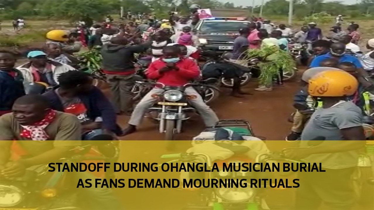 Standoff during ohangla musician burial as fans demand mourning rituals