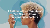 4 Asthma Attack Symptoms You Need to Know, According to Doctors