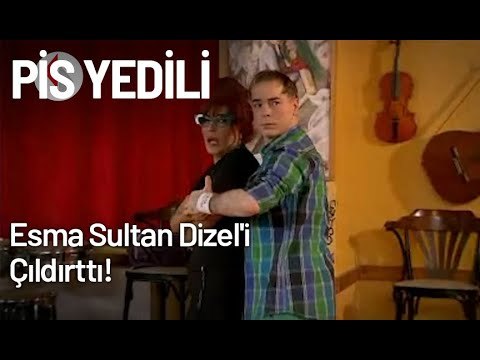 Esma Sultan, Dizel'i Çıldırttı! - Pis Yedili 57. Bölüm