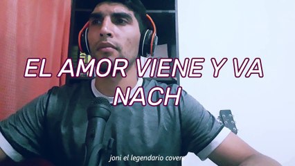 cover el amor viene y va nach