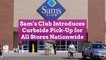 Sam's Club Introduces Curbside Pick-Up for All Stores Nationwide