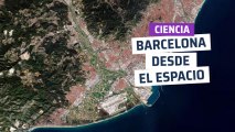 [CH] Barcelona desde el espacio