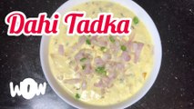 Curd fry | Dahi Tadka | spicy curd fry