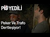 Peker Ve Trafo Dertleşiyor! - Pis Yedili 71. Bölüm