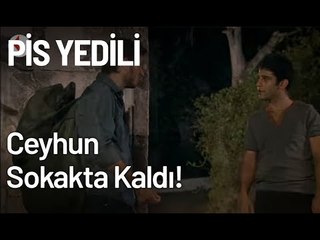 Ceyhun Sokakta Kaldı! - Pis Yedili 81. Bölüm