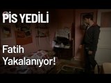 Fatih Yakalanıyor! - Pis Yedili 87. Bölüm