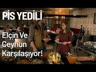 Elçin ve Ceyhun Karşılaşıyor! - Pis Yedili 92. Bölüm