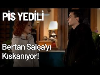 Bertan Salça'yı Kıskanıyor! - Pis Yedili 94. Bölüm