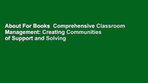 About For Books  Comprehensive Classroom Management: Creating Communities of Support and Solving