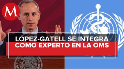 ¿Qué hará López-Gatell en la OMS?