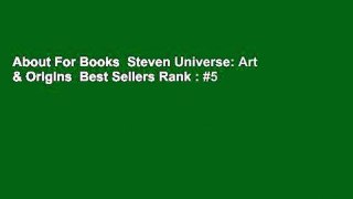 About For Books  Steven Universe: Art & Origins  Best Sellers Rank : #5