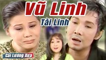 Cải Lương Xưa : Vị Đắng Cuộc Đời - Vũ Linh Tài Linh  cải lương xã hội tuồng hay Để Đời