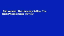 Full version  The Uncanny X-Men: The Dark Phoenix Saga  Review