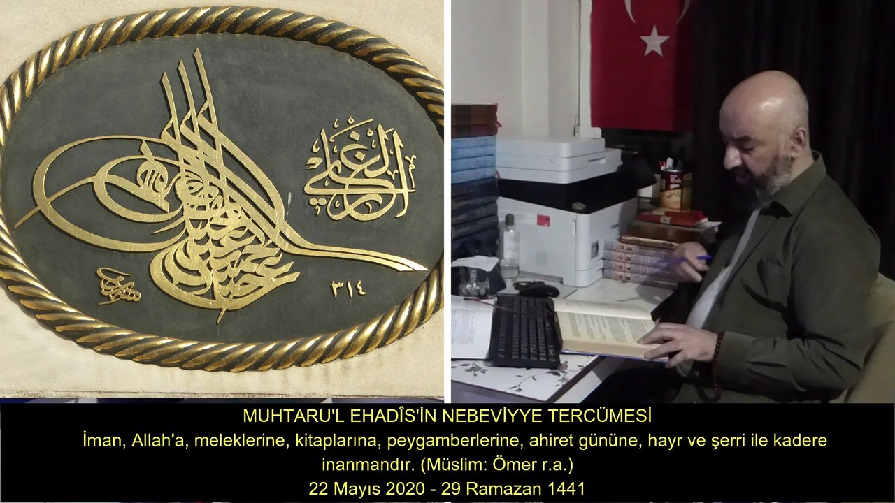MUHTARU'L EHADÎS'İN NEBEVİYYE TERCÜMESİ 22 Mayıs 2020 29 Ramazan 1441
